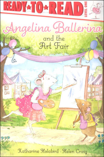 Angelina Ballerina and the Art Fair (Ready-to-Read Level 1)