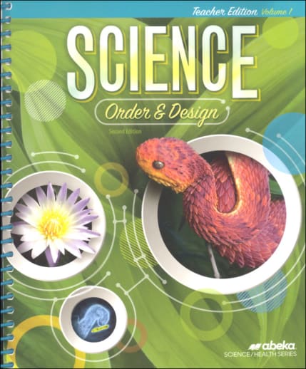Abeka Science: Order and Design Teacher Edition Volume 1