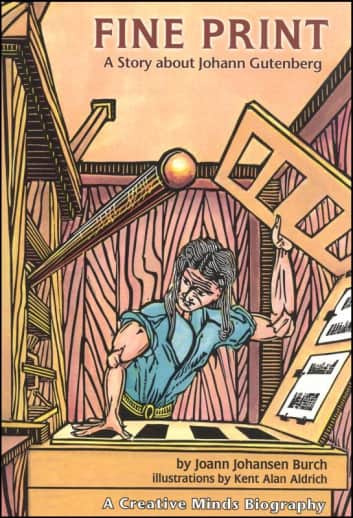 Fine Print: A Story About Johann Gutenberg