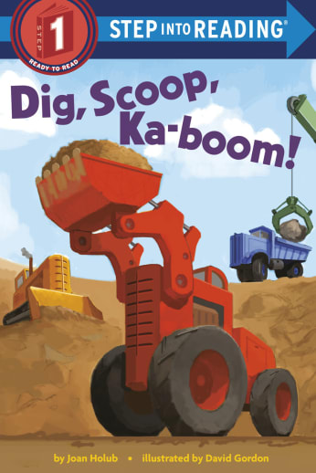 Dig, Scoop, Ka-boom! (Step into Reading Level 1)