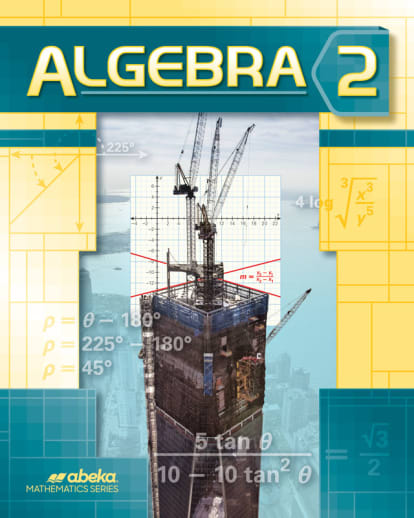Abeka Algebra 2 Student Textbook (2021 Copyright)