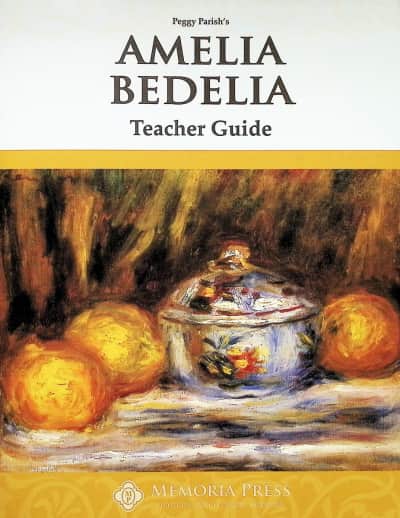 Amelia Bedelia Teacher Guide | Memoria Press