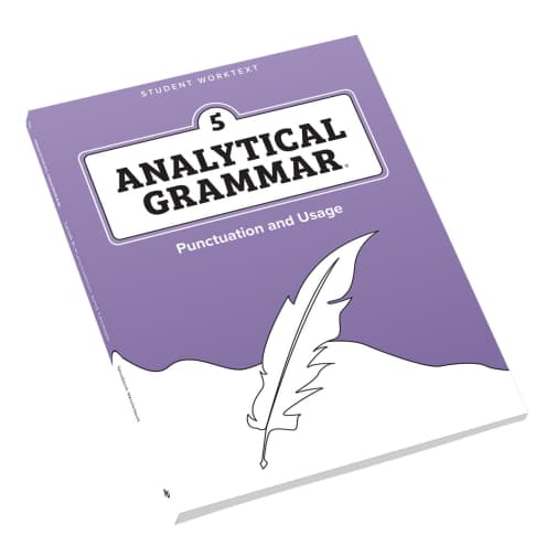 Analytical Grammar Level 5: Punctuation and Usage Student Worktext