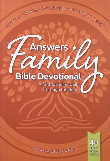 Answers Family Bible Devotional - Book 3: Fall of Israel-Christ