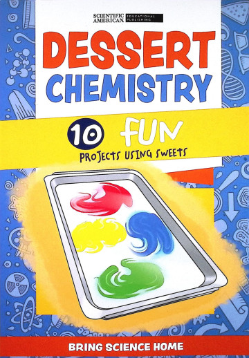 Dessert Chemistry (Bring Science Home)