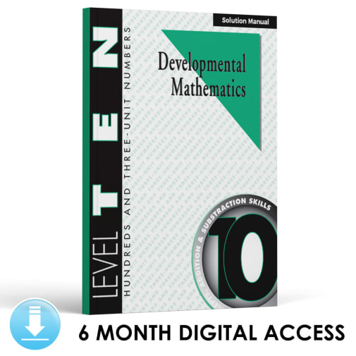 Developmental Math: Level 10 Solution Manual | Hundreds & 3-Unit Numbers: Addition and Subtraction Skills (6 Month Access)