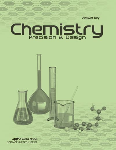 Abeka Chemistry: Precision and Design Answer Key Only