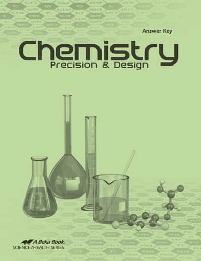 Abeka Chemistry: Precision and Design Answer Key Only