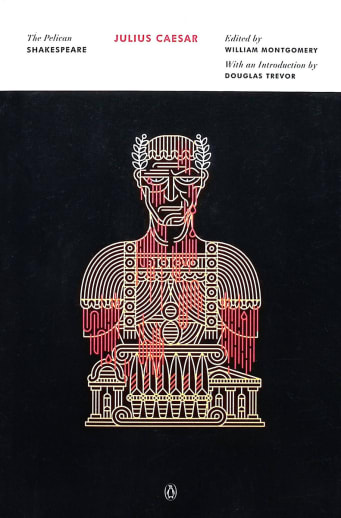 Julius Caesar by William Shakespeare (The Pelican Shakespeare)