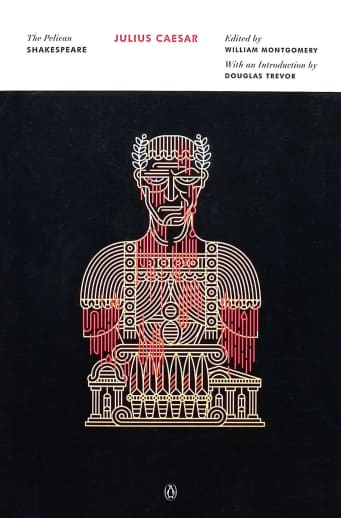 Julius Caesar by William Shakespeare (The Pelican Shakespeare)