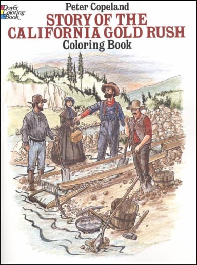 Story of the California Gold Rush Coloring Book