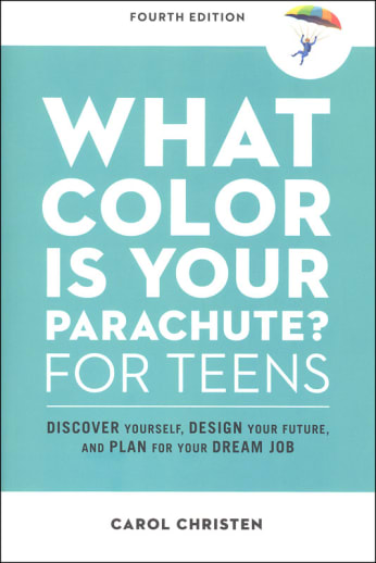 What Color is Your Parachute? For Teens, 4ED