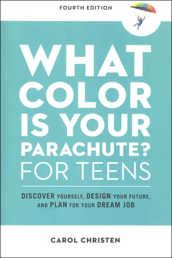 What Color is Your Parachute? For Teens, 4ED