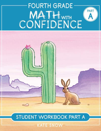 Fourth Grade Math With Confidence Student Workbook Part A