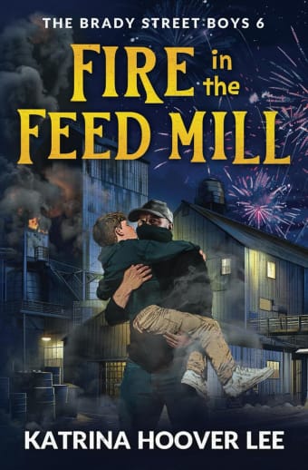 Fire in the Feed Mill (Brady Street Boys #6)