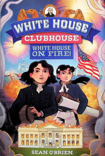 White House On Fire (White House Clubhouse #2)