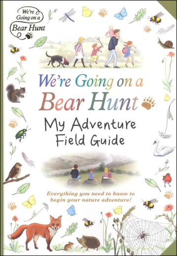 We're Going on a Bear Hunt: My Adventure Field Guide