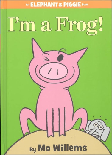 I'm a Frog! (Elephant and Piggie Book)
