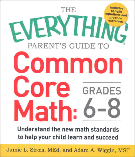 Everything Parent's Guide to Common Core Math: Grades 6-8
