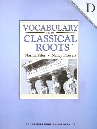Vocabulary From Classical Roots D Student