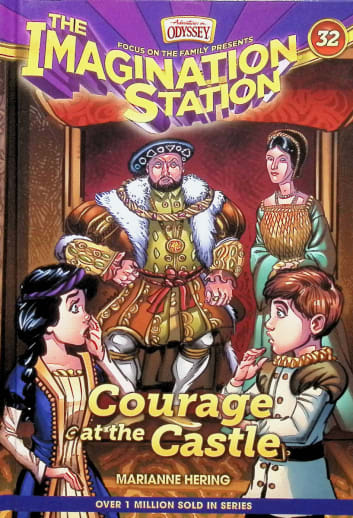 Courage at the Castle Book 32 (Imagination Station)