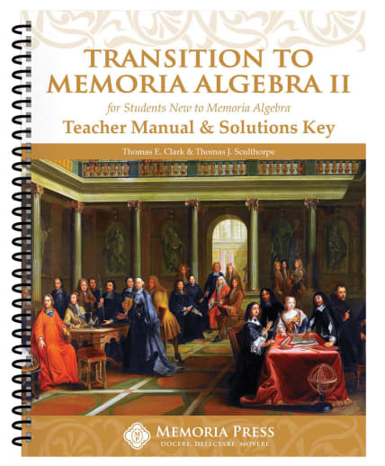 Transition to Memoria Algebra II Teacher Manual & Solutions Key