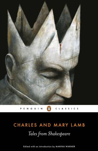 Tales from Shakespeare by Charles & Mary Lamb (Penguin Classics)