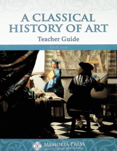 A Classical History of Art Teacher Guide | Memoria Press