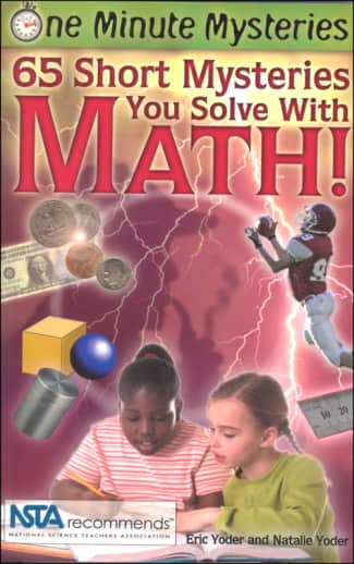 65 Short Mysteries You Solve With Math! (One Minute Mysteries)
