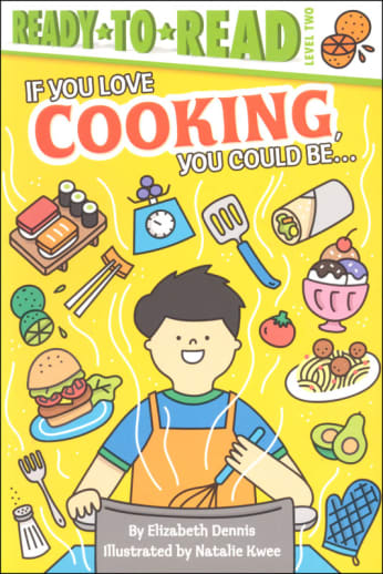 If You Love Cooking, You Could Be... (Ready to Read Level 2)
