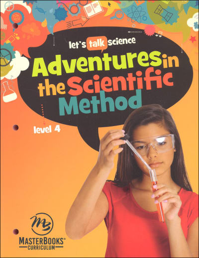 Adventures in the Scientific Method: Level 4 (Let's Talk Science)