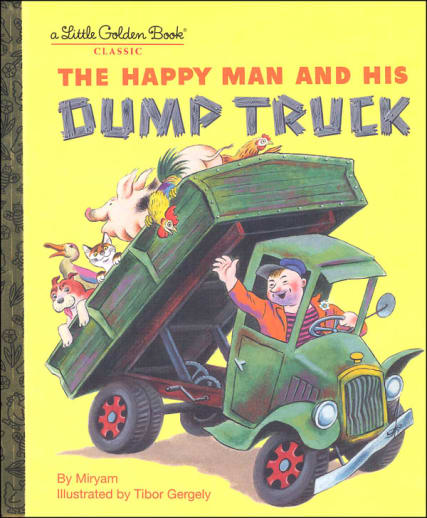 The Happy Man and His Dump Truck