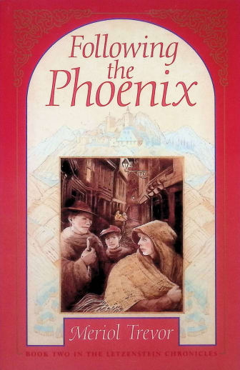 The Letzenstein Chronicles Book 2: Following the Phoenix