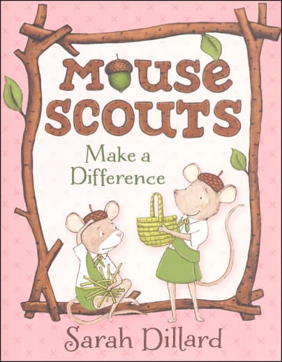 Mouse Scouts: Make a Difference by Sarah Dillard (Book 2)
