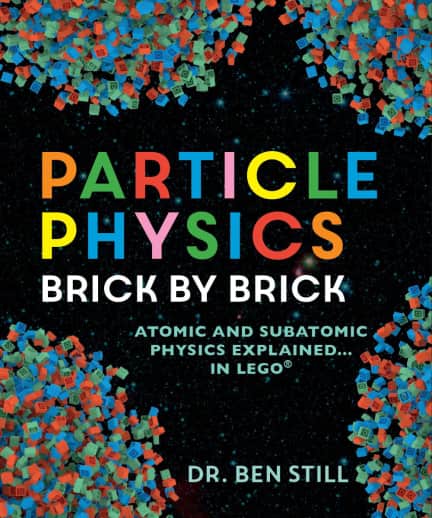 Particle Physics Brick By Brick