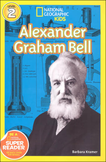 Alexander Graham Bell (National Geographic Reader Level 2)
