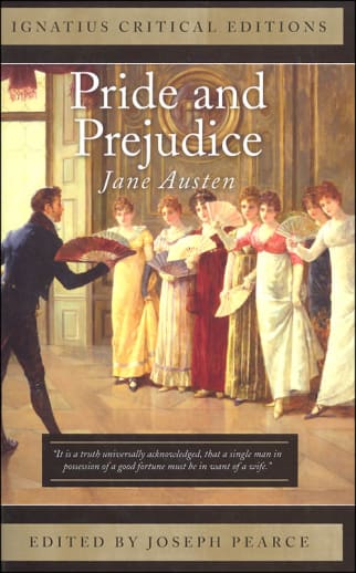 Pride and Prejudice by Jane Austen (Ignatius Critical Editions)