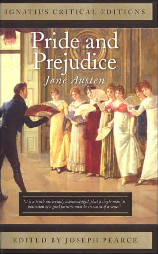 Pride and Prejudice by Jane Austen (Ignatius Critical Editions)