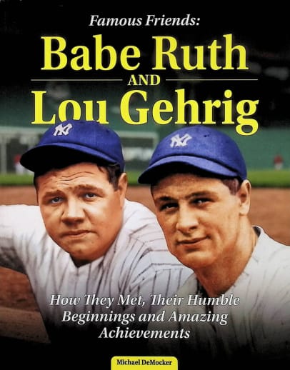 Famous Friends: Babe Ruth and Lou Gehrig