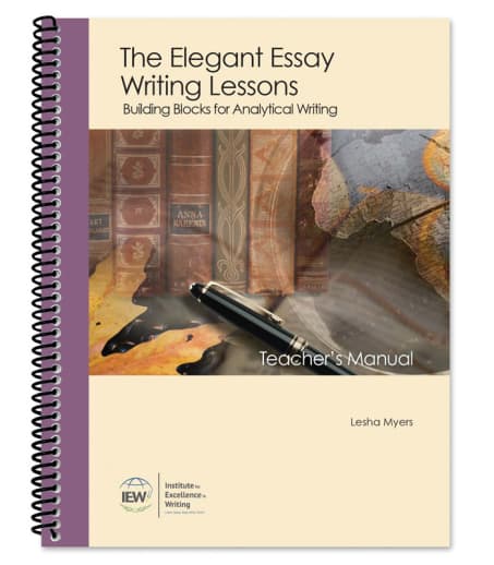 IEW Elegant Essay Teacher's Manual