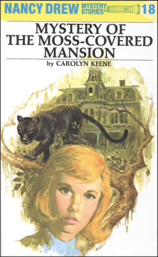 Mystery of the Moss-Covered Mansion (Nancy Drew Mystery Stories #18)