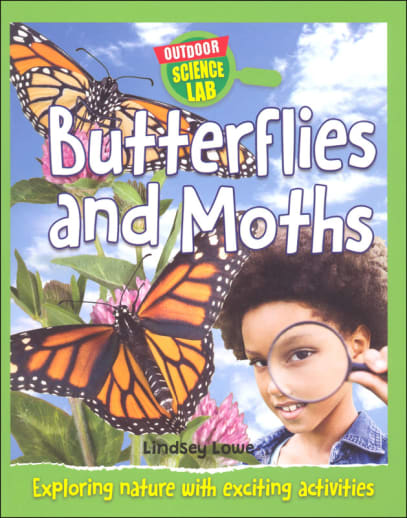 Butterflies and Moths (Outdoor Science Lab)