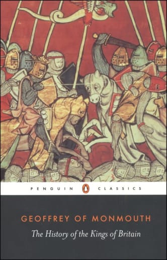 The History of the Kings of Britain by Geoffrey of Monmouth (Penguin Classics)