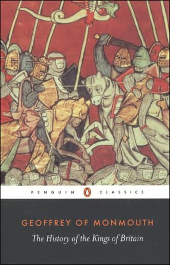 The History of the Kings of Britain by Geoffrey of Monmouth (Penguin Classics)