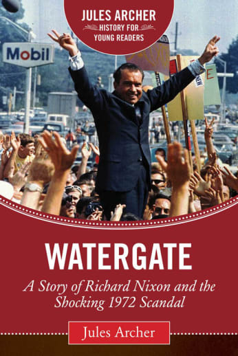Watergate (Jules Archer History for Young Readers)