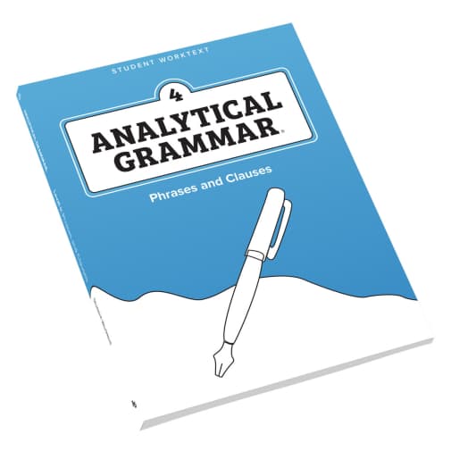Analytical Grammar Level 4: Phrases and Clauses Student Worktext