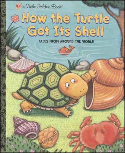 How the Turtle Got Its Shell: Tales from Around the World
