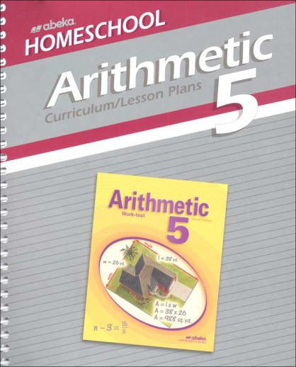 Arithmetic 5 Homeschool Curriculum Lesson Plans (4th Edition)