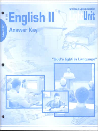 Christian Light English II/Language Arts 11 LightUnit Answer Key 1106-1110 Sunrise Edition