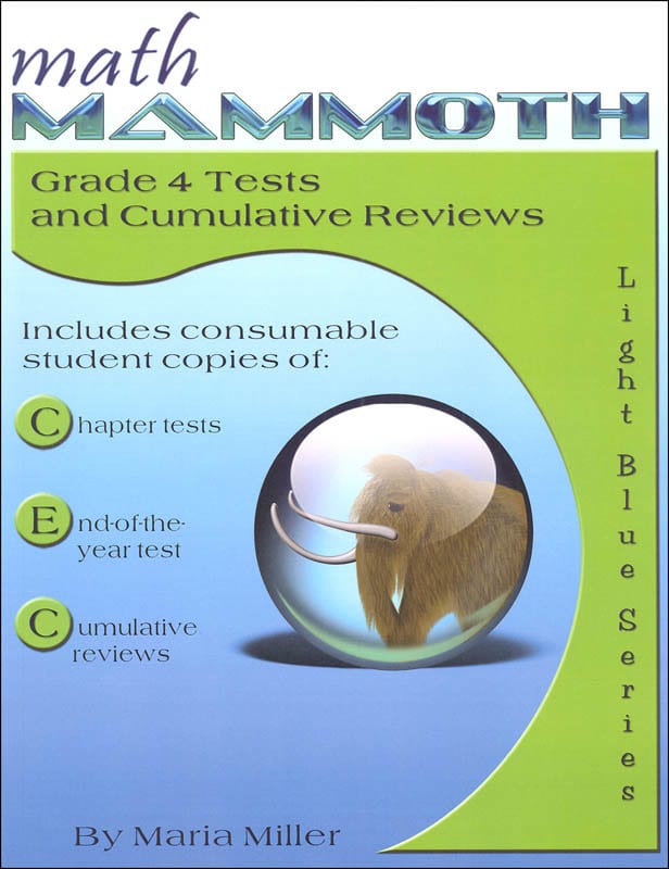 Math Mammoth Grade 4 Tests and Cumulative Reviews (2020 Edition, Full Color)